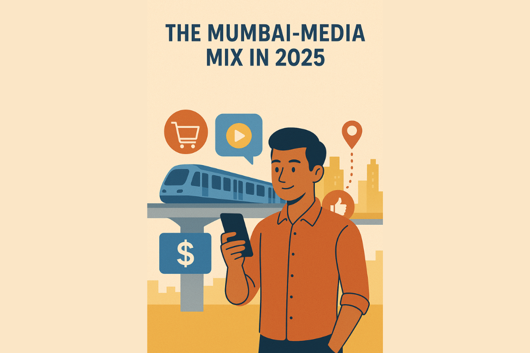 The Mumbai-Media Mix in 2025: How Metro Consumer Behaviour Should Change Your Digital Ad Allocation